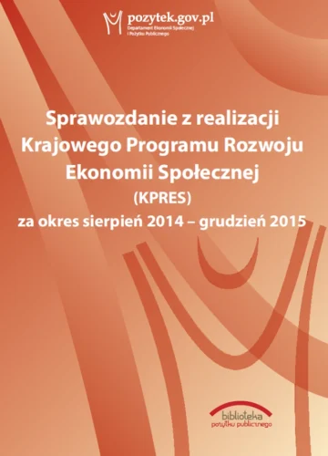 Sprawozdanie z realizacji Krajowego Programu Rozwoju Ekonomii Społecznej (KPRES)