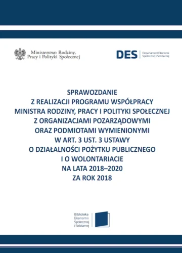 Sprawozdanie z realizacji programu współpracy Ministra Rodziny, Pracy i Polityki Społecznej z organizacjami pozarządowymi za rok 2018.