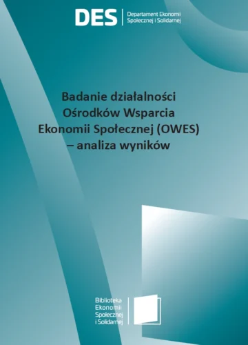 Badanie działalności Ośrodków Wsparcia Ekonomii Społecznej (OWES) – analiza wyników